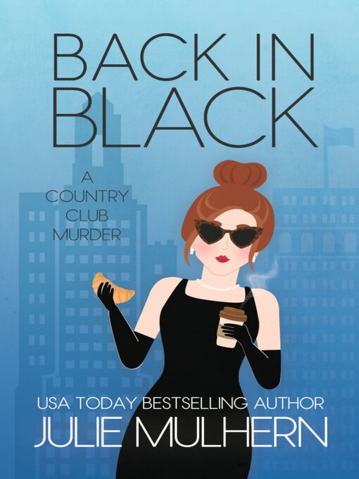 Title details for Back in Black by Julie Mulhern - Available